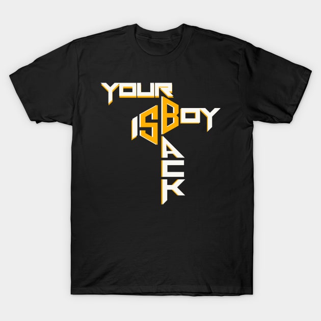 Your Boy Is Back T-Shirt by Super B Merch Store